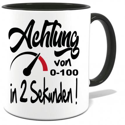 Sprüche Tasse für den Mann. Motiv Von 0 auf 100