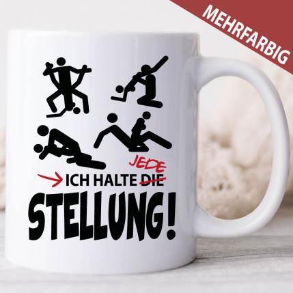 Tasse Ich halte jede Stellung