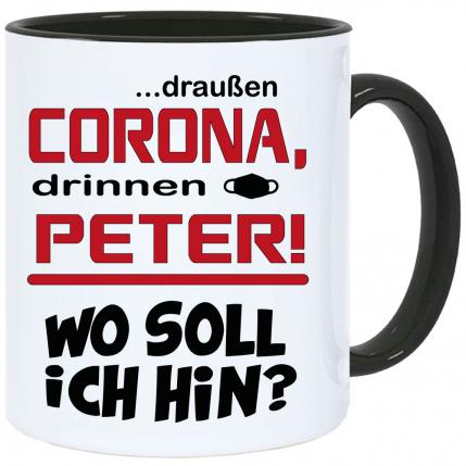 Tasse Corona * Wo soll ich hin