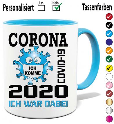 Tasse 6 Farben Corona * Ich komme