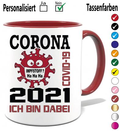 Lustige Corona Tasse Top bedruckt   2021 Dabei sein ist alles
