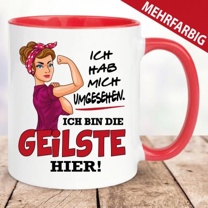 Tasse für Frauen Ich bin die geilste hier