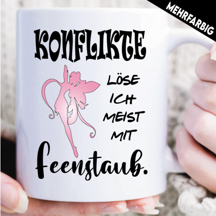 Sprüche Tasse für Frauen mit Motiv Feenstaub.