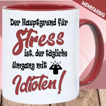 Sprüche Tasse für Frauen mit Motiv Idioten.