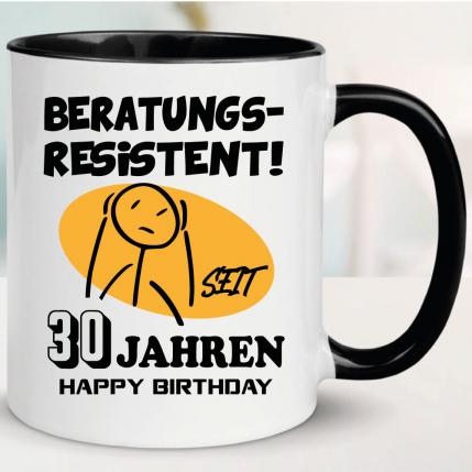 Tasse zum 30. Geburtstag Beratungsresistent Schwarz