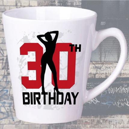 Tasse zum 30. Geburtstag Sexy Girl Latte Becher