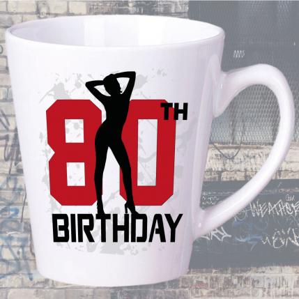 Tasse zum 80. Geburtstag Sexy Girl Latte Becher
