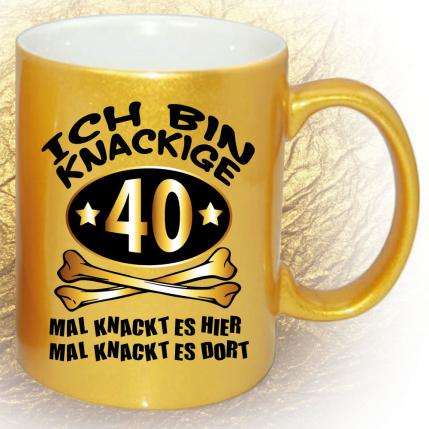 Glitzer Tasse Knackige Jahre 40 Gold