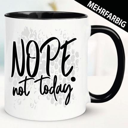 Nope not today Schriftzug