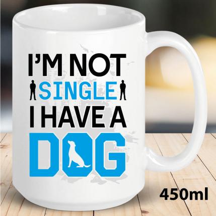 Not Single I Have a Dog