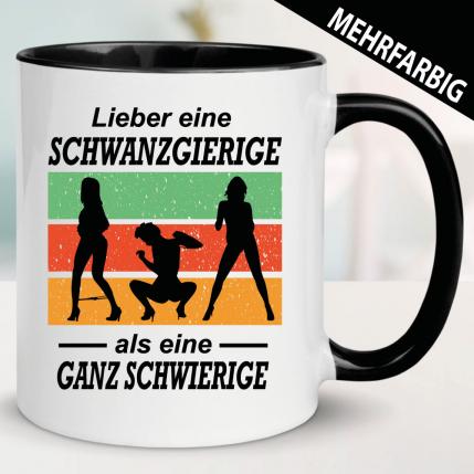 Tasse Lieber eine Schwanzgierige