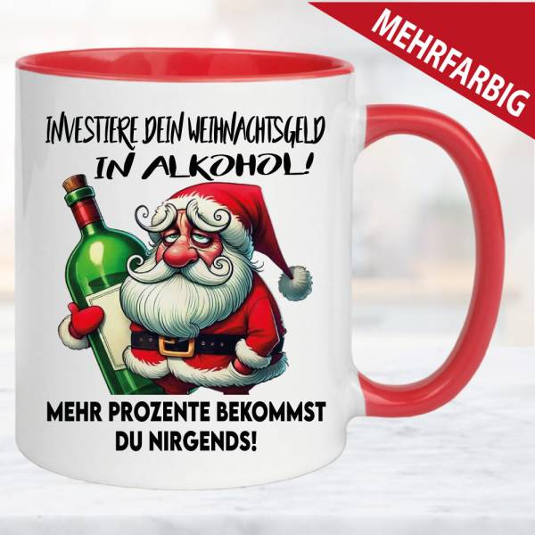Lustige-Weihnachtstasse-Weihnachtsgeld-in-Alkohol-anlegen.