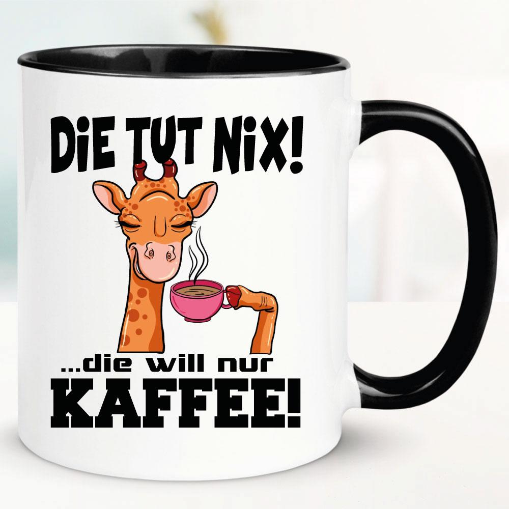 Tasse Die tut nix, die will nur Kaffee