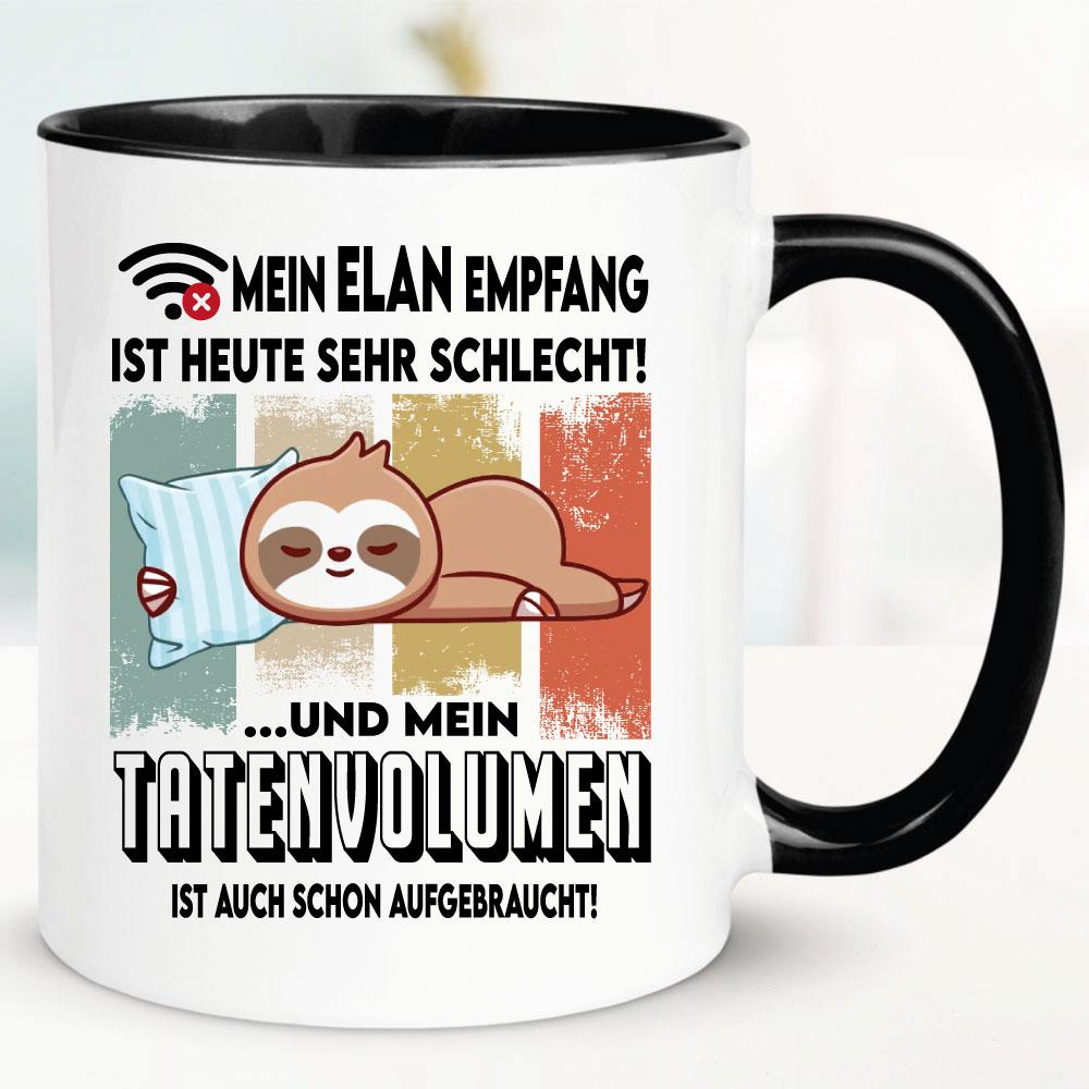 Tasse Mein Elan Empfang ist schlecht, Tatenvolumen aufgebraucht