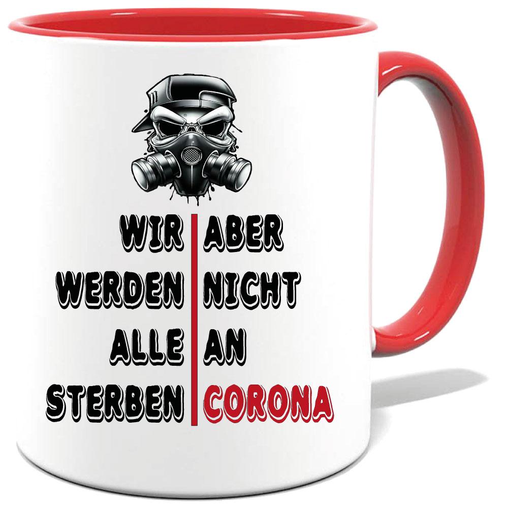 Corona Tasse in 8 Farben * Alle sterben