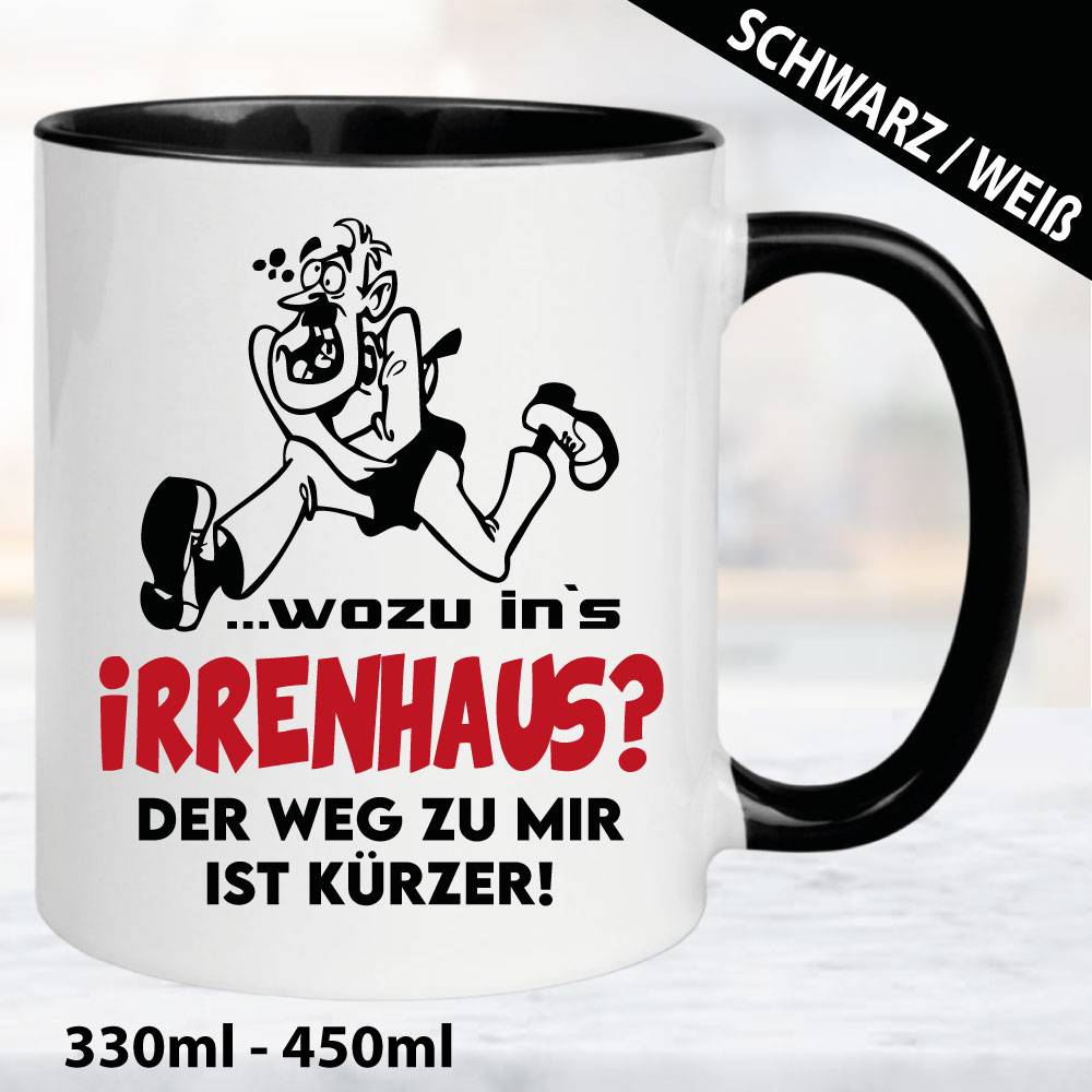 Sprüche-Tasse-Warum-ins-Irrenhaus.-Der-Weg-zu-mir-ist-kürzer.