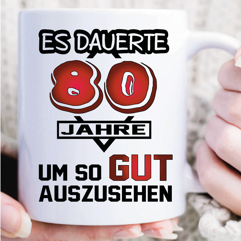 Tasse zum 80. Geburtstag. Es dauerte Jahre Weiss