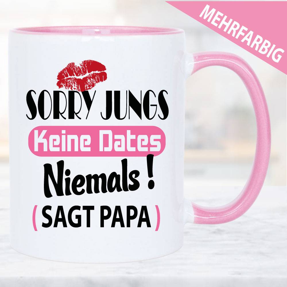 Tasse-Frau-Frau-Sorry-Jungs-Keine-Dates-sagt-Papa