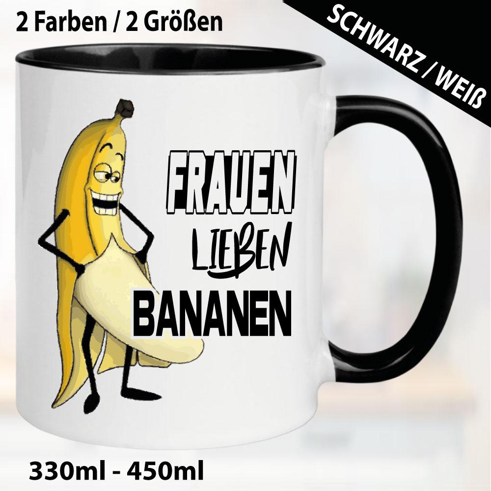 Tasse lustig Banane Penis Frauen lieben Bananen