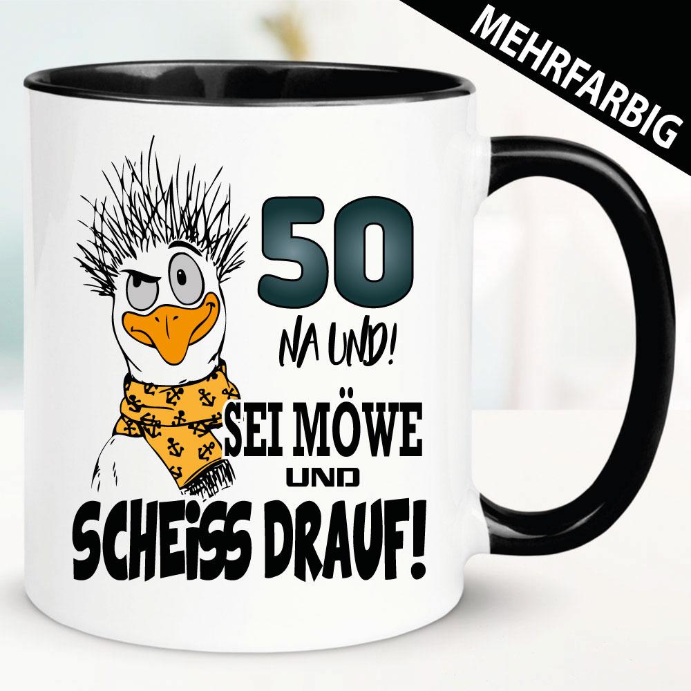 Tasse zum 50. Geburtstag. Sei eine Möwe. Scheiss drauf.