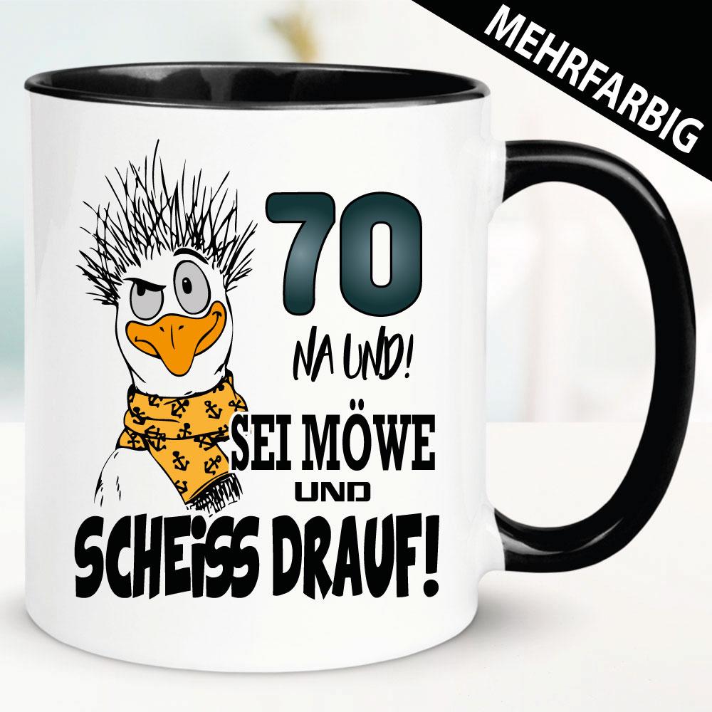 Tasse zum 70. Geburtstag. Sei eine Möwe. Scheiss drauf.