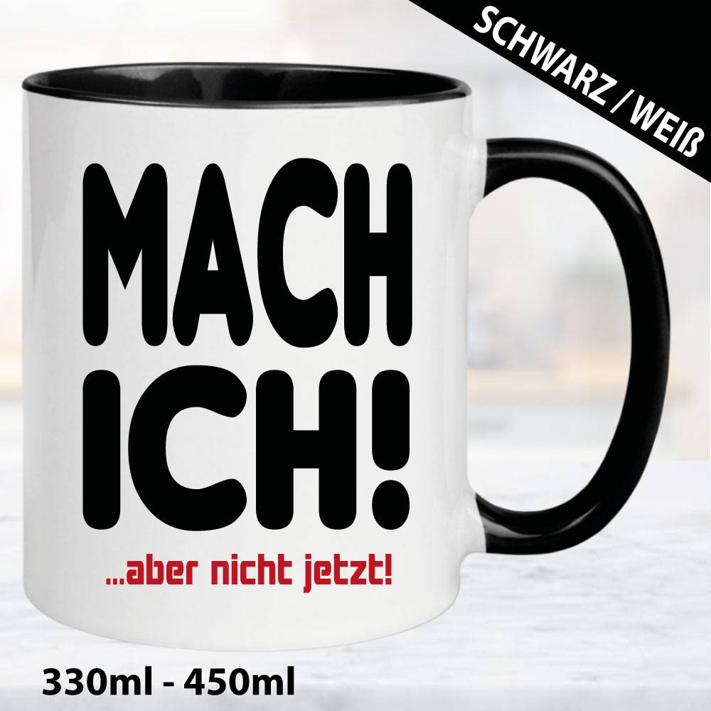 Sprüche-Tasse-Mach-ich-Aber-später.