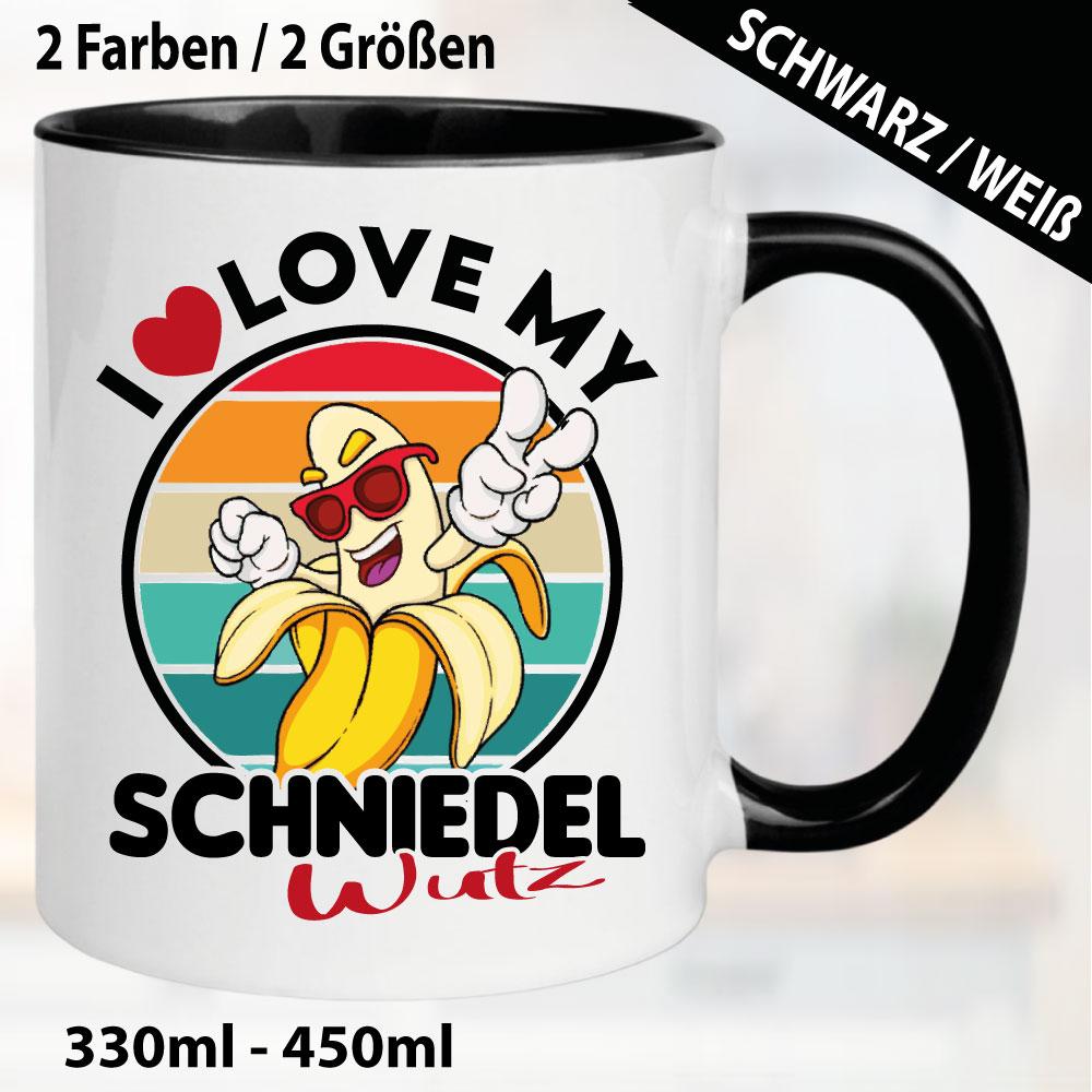 Tasse lustig Banane Penis I Love my Schniedelwutz