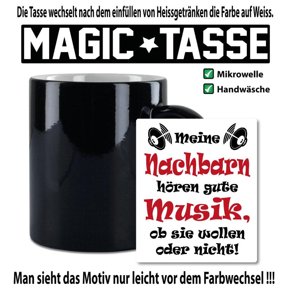 Magic Sprüche Tasse Männer Nachbarn hören laute Musik