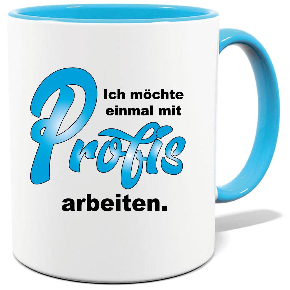 Hellblaue Sprüche Tasse Männer Mit Profis arbeiten