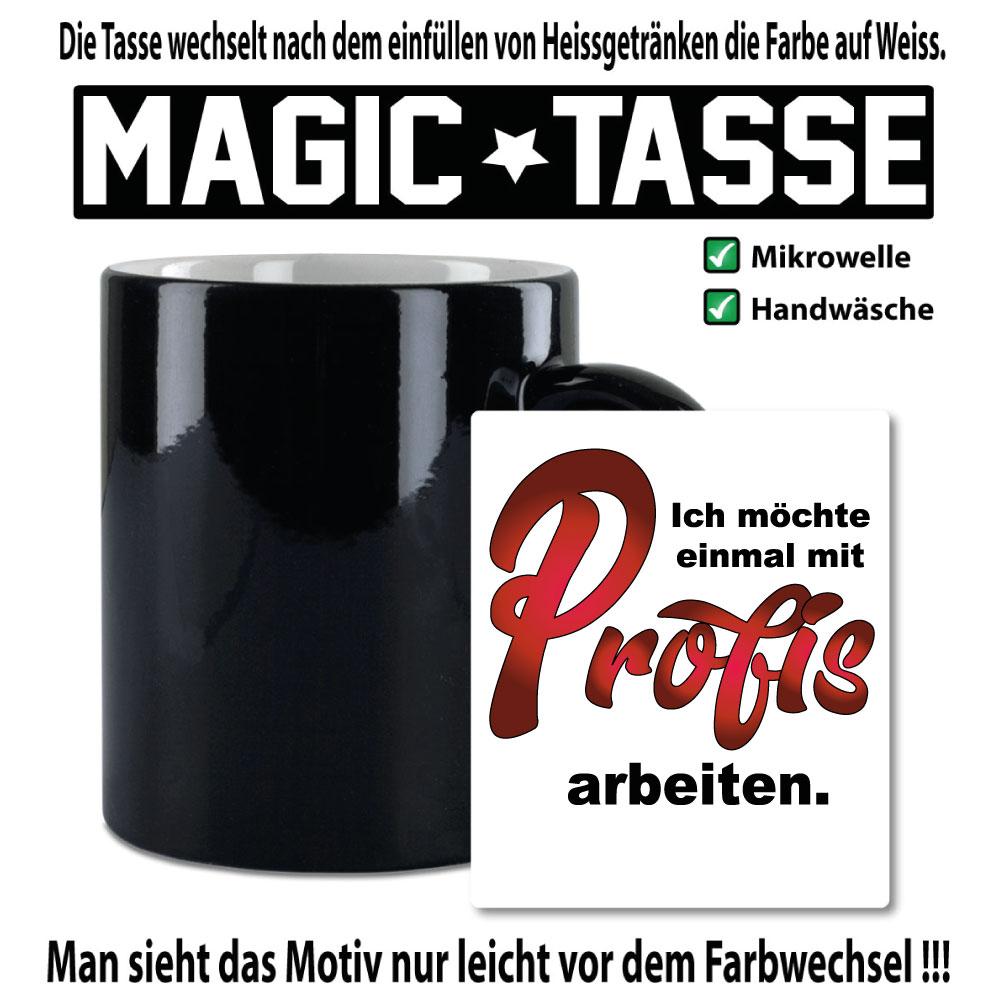 Magic Sprüche Tasse Männer Mit Profis arbeiten