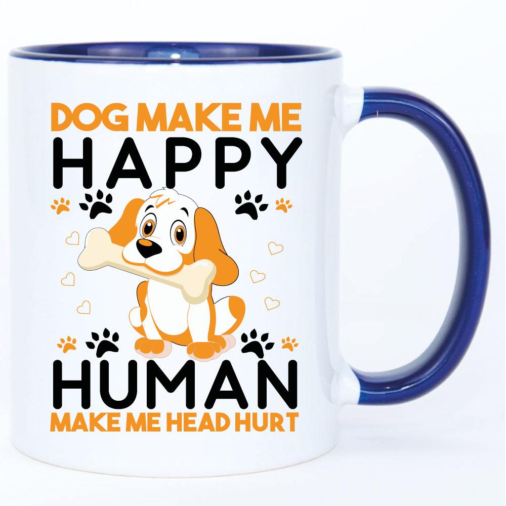 Dog make me Happy