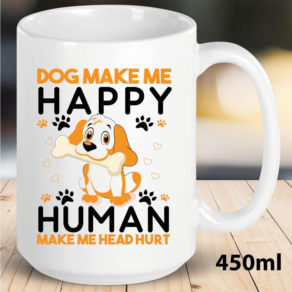 Dog make me Happy