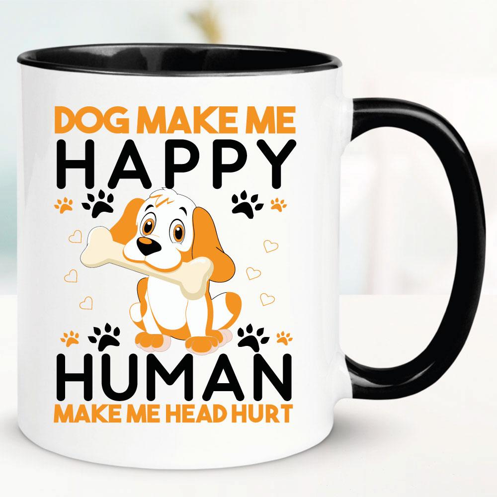 Dog make me Happy