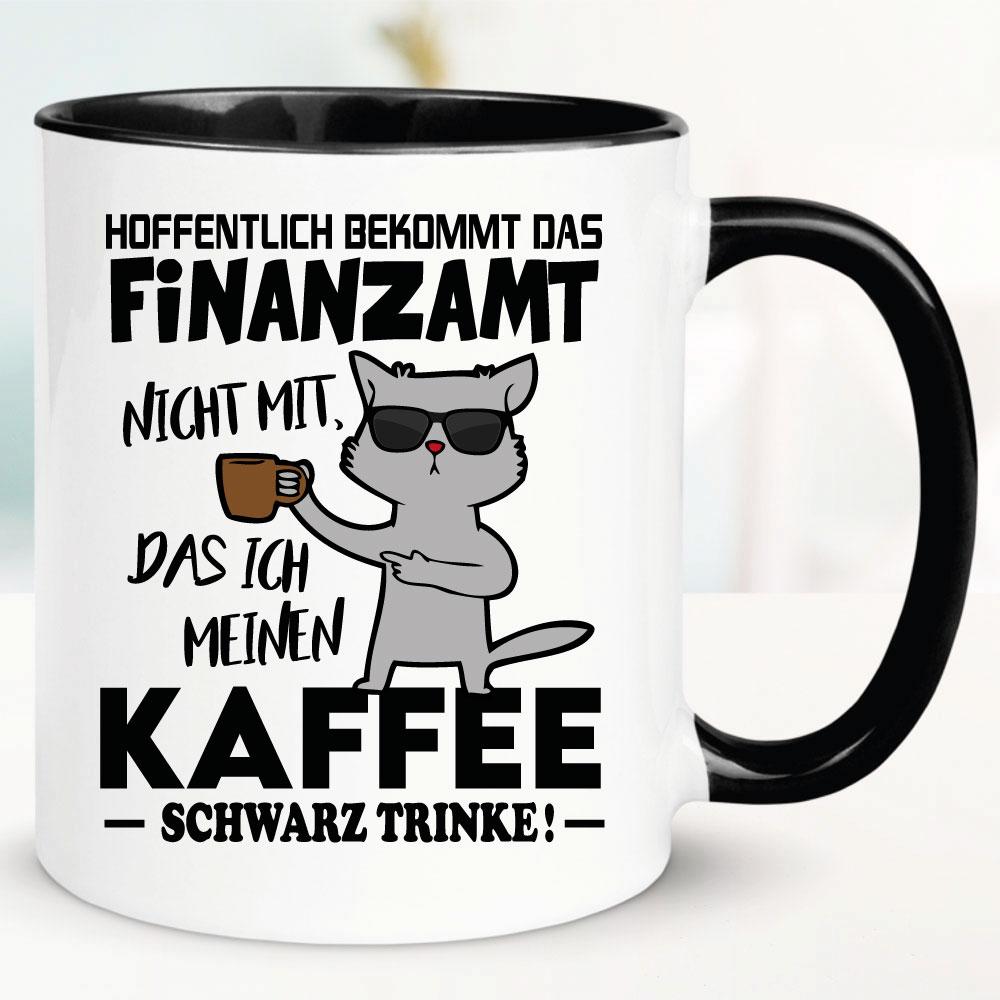 Tasse Finanzamt Kaffee Schwarz trinken