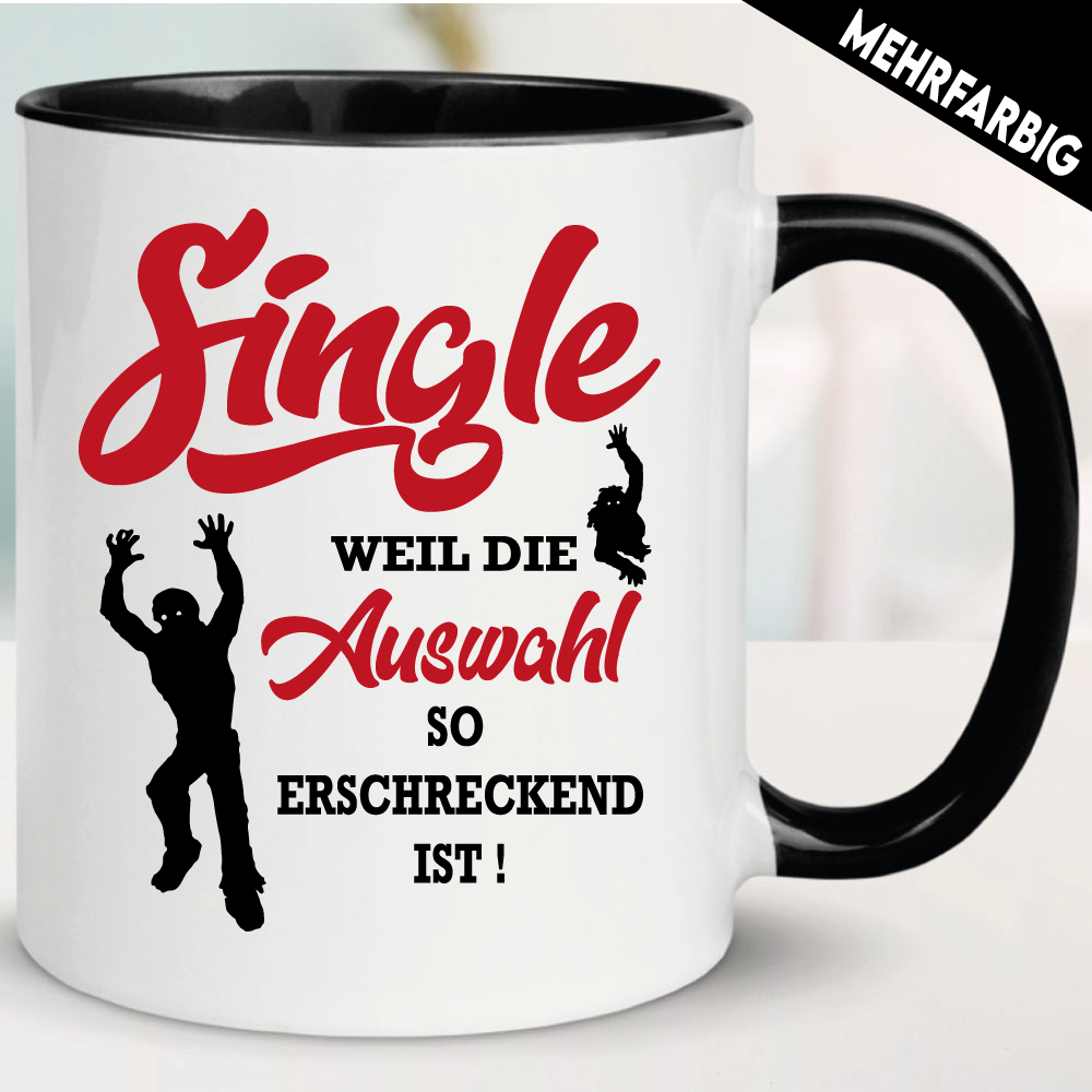 Sprüche Tasse für Frauen mit Motiv Single.