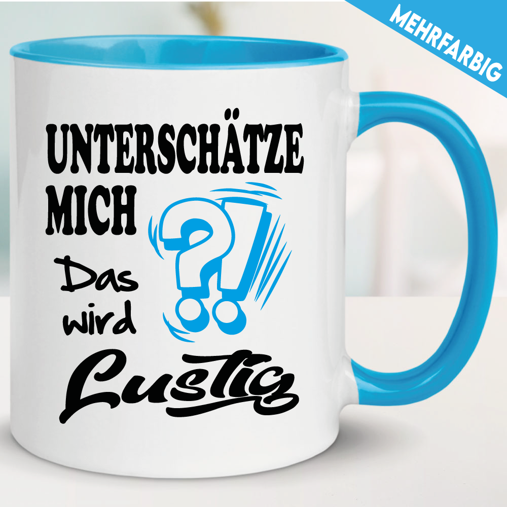 Sprüche Tasse für Frauen mit Motiv Das wird Lustig.