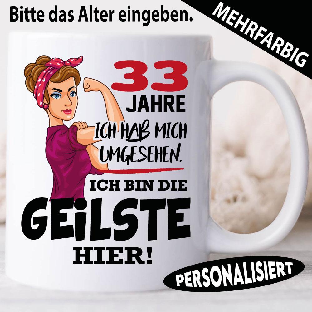 Tasse Geburtstag Ich bin die geilste