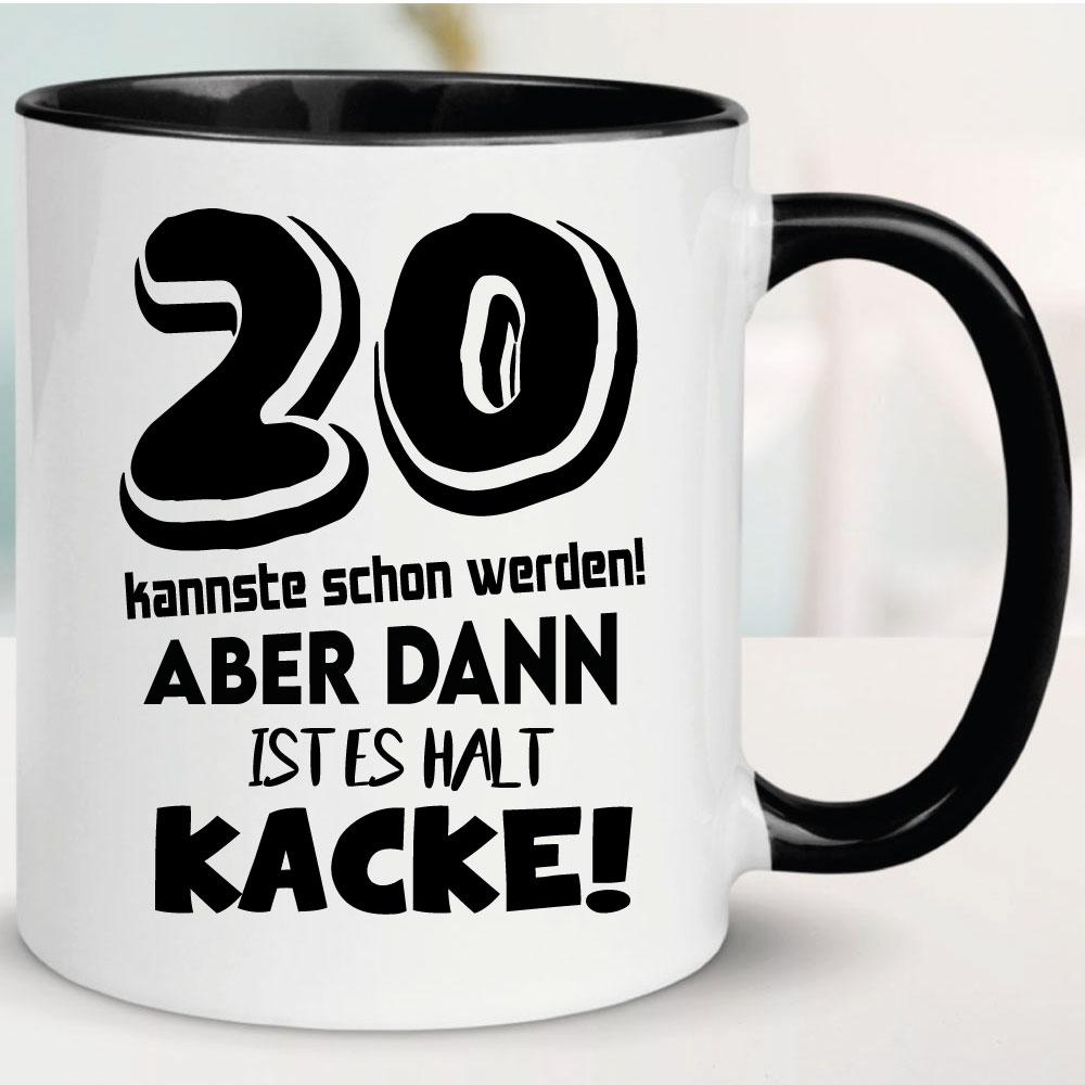 Tasse zum 20. Geburtstag Ist es Kacke