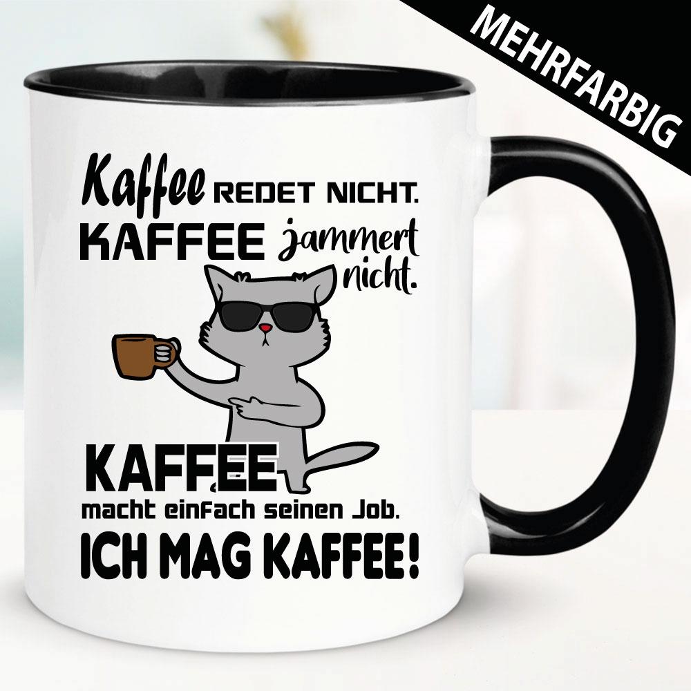 Kaffee jammert nicht. Kaffee macht seinen Job