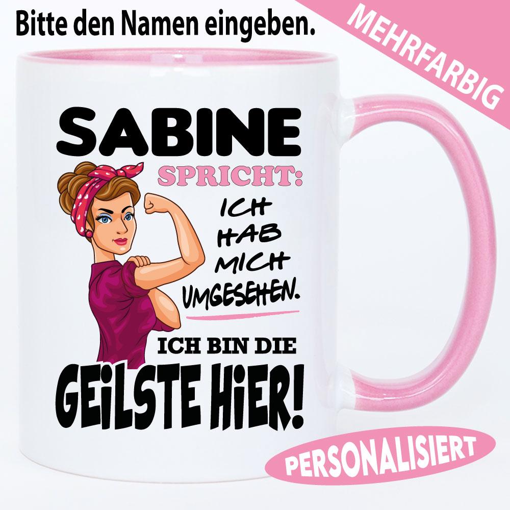 Tasse mit Name Ich bin die geilste