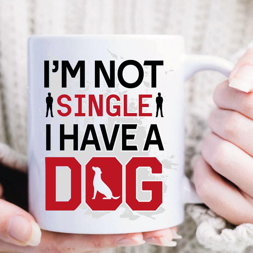 Not Single I Have a Dog