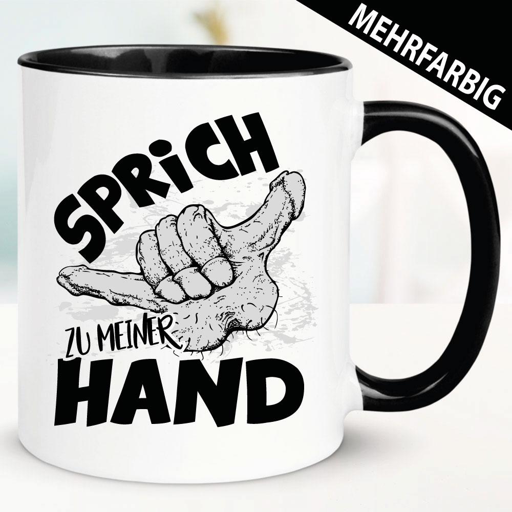 Tasse Sprich zu meiner Sex Hand