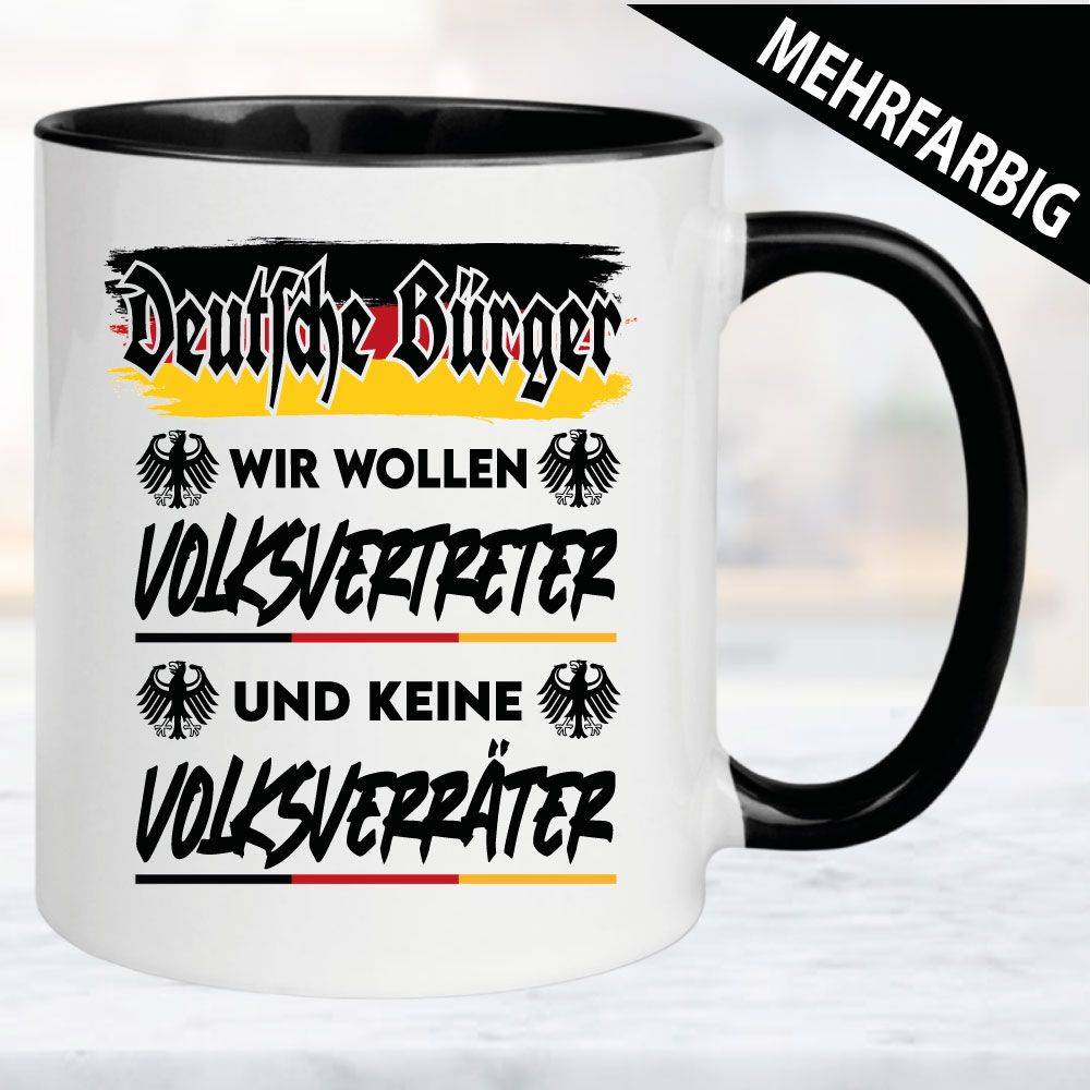 Wir wollen Volksvertreter. Keine Volksverräter.Tasse Politik.