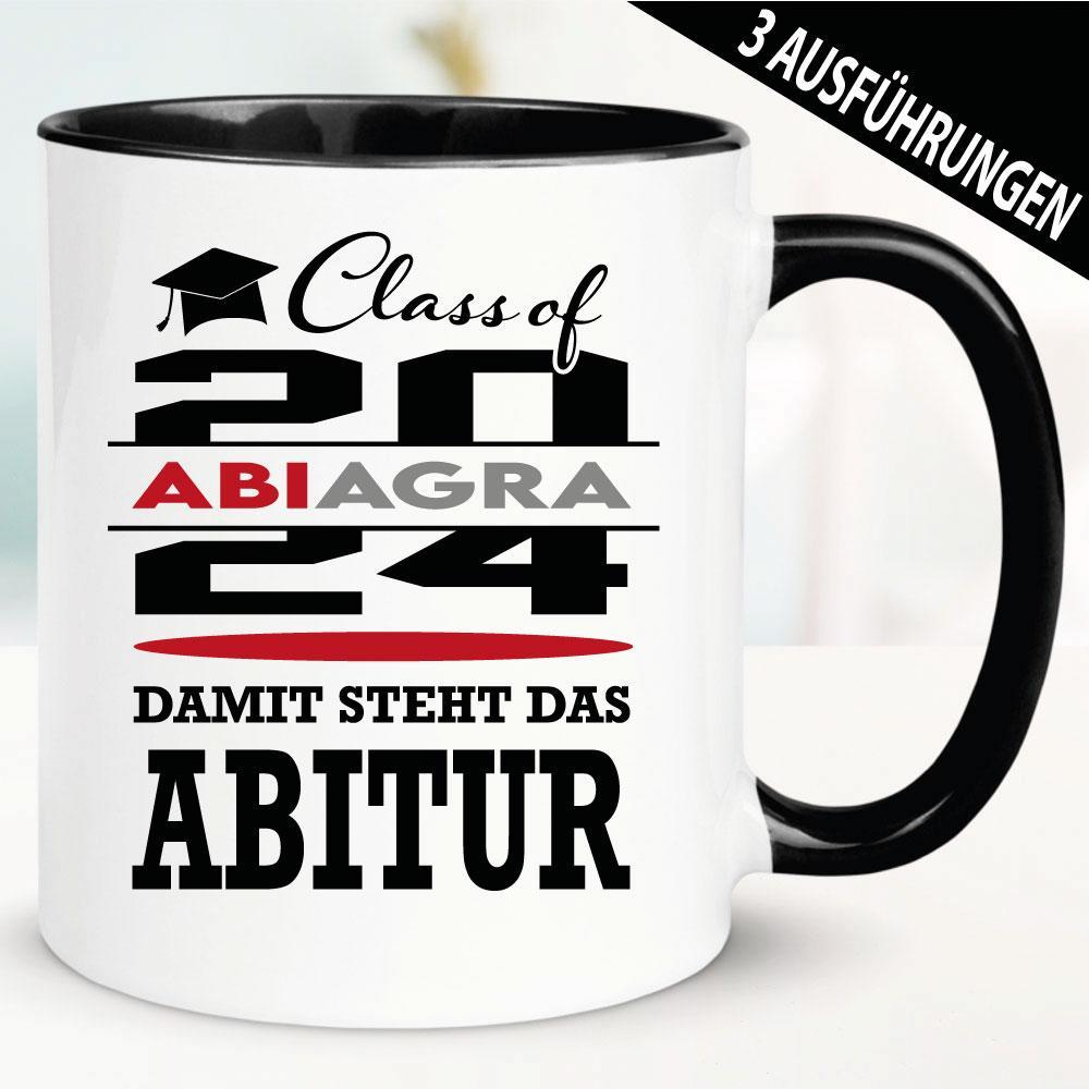 Tasse Abitur. Abiagra. Damit steht das Abitur.