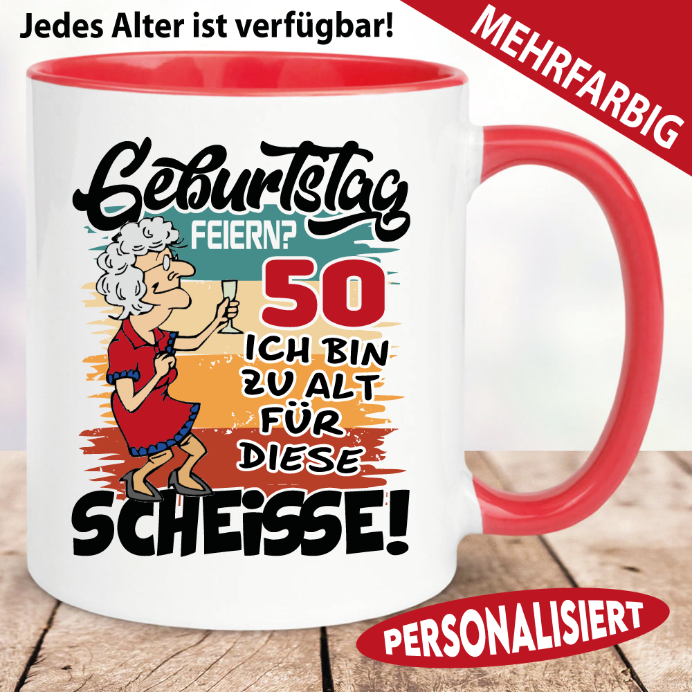 Tasse Rentnerin Geburtstag Zu alt für diese Scheisse