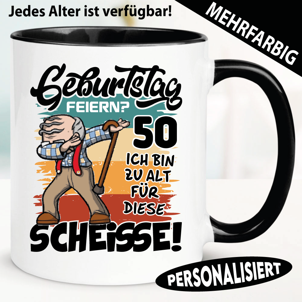 Tasse Rentner Geburtstag Zu alt für diese Scheisse