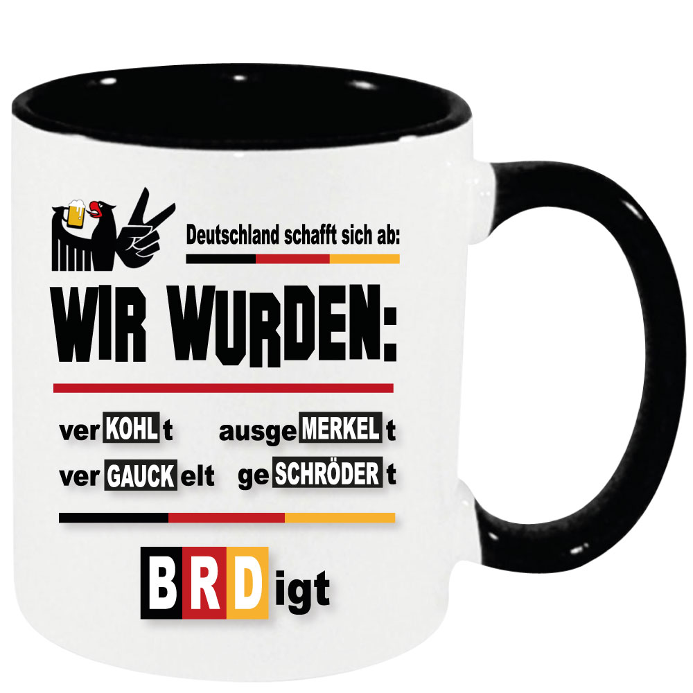 Wir wurden beerdigt. Tasse zur Scheiss Politik in Deutschland.